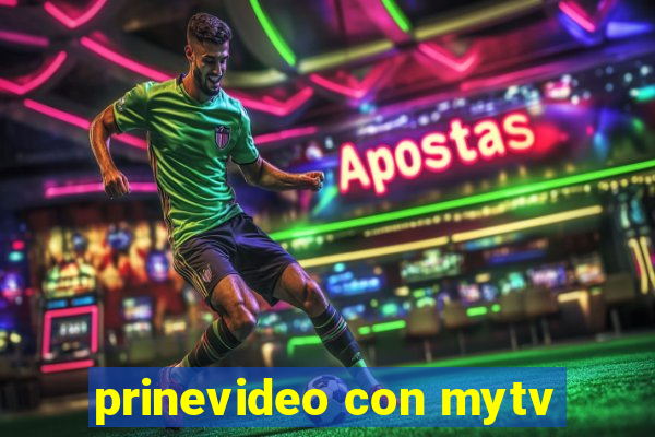 prinevideo con mytv